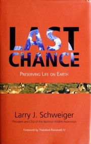 Cover of: Last chance: preserving life on earth