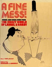 Cover of: A Fine Mess!: Verbal and Visual Gems From The Crazy World of Laurel & Hardy