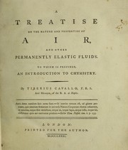 Cover of: A treatise on the nature and properties of air, and other permanently elastic fluids. To which is prefixed an introduction to chymistry