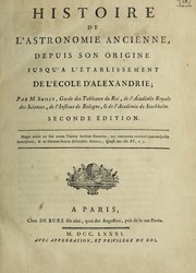 Cover of: Histoire de l'astronomie ancienne depuis son origine jusqu'a l'établissement de l'école d'Alexandrie