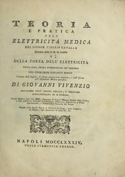 Cover of: Teoria e pratica dell'elettricit©  medica; e della forza dell'elettricit©  nella cura della suppressione de' mestrui, del chirurgo Giovanni Birch