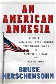 Cover of: An American Amnesia: How the U.S. Congress Forced the Surrenders of South Vietnam and Cambodia