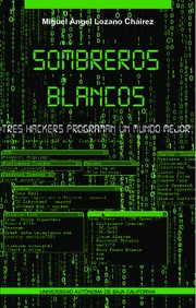 Cover of: Sombreros blancos: Tres hackers programan un mundo mejor