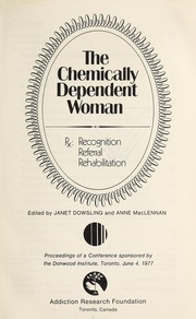 The chemically dependent woman by Anne MacLennan