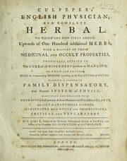 Cover of: Culpeper's English physician ; and complete herbal ... Illustrated with notes and observations, critical and explanatory