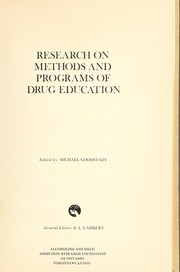 Research on methods and programs of drug education by Michael S. Goodstadt