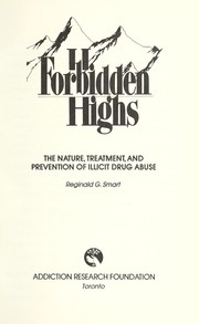 Cover of: Forbidden highs: the nature, treatment, and prevention of illicit drug abuse