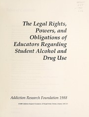 Cover of: The Legal rights, powers, and obligations of educators regarding student alcohol and drug use.