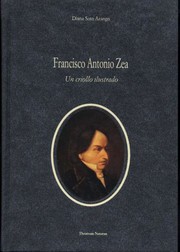 Cover of: Francisco Antonio Zea, un criollo ilustrado by Diana Soto Arango