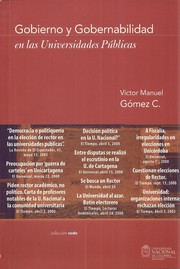 Gobierno y gobernabilidad en las universidades públicas by Víctor Manuel Gómez C.