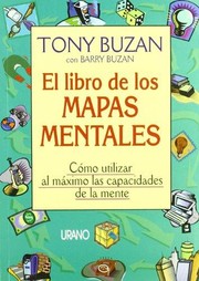 Cover of: El libro de los mapas mentales: Cómo utilizar al máximo las capacidades de la mente