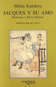 Cover of: Jacques y su amo : homenaje a Denis Diderot en tres actos by 