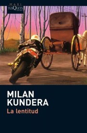 Cover of: La lentitud by Milan Kundera