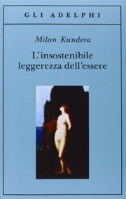 Cover of: L'insostenible leggerezza dell'essere by 