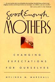 Cover of: Good Enough Mothers : Changing Expectations for Ourselves