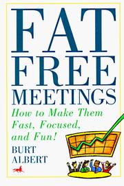 Cover of: Fat free meetings by Burt Albert