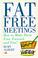 Cover of: Fat free meetings