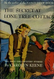 The secret at Lone Tree Cottage by Carolyn Keene