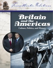 Cover of: Britain and the Americas: Culture, Politics, and History by 