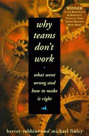 Cover of: Why Teams Don't Work by Harvey Robbins, Michael Finley
