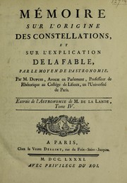 Cover of: M©♭moire sur l'origine des constellations, et sur l'explication de la fable, par le moyen de l'astronomie