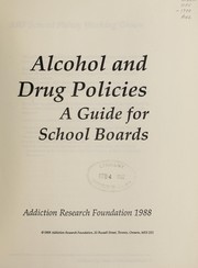 Alcohol and drug policies by Addiction Research Foundation of Ontario.