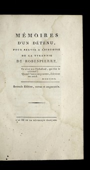 Cover of: Me moires d'un de tenu, pour servir a l'histoire de la tyrannie de Robespierre