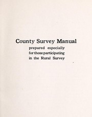 Cover of: County survey manual: prepared especially for those participating in the rural survey