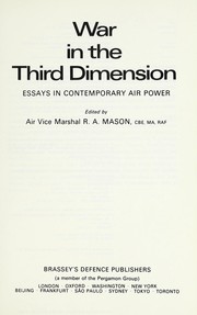 Cover of: War in the third dimension: essays in contemporary air power