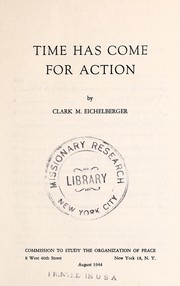 Cover of: Time has come for action by Clark Mell Eichelberger