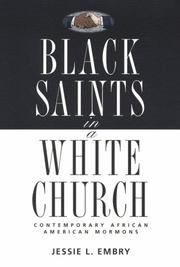 Cover of: Black Saints in a white church: contemporary African American Mormons