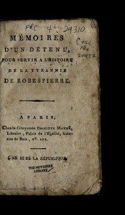 Cover of: Me moires d'un de tenu, pour servir a   l'histoire de la tyrannie de Robespierre