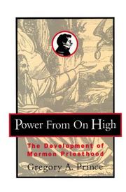 Cover of: Power from on high: the development of Mormon priesthood