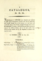 Cover of: The catalogue of a valuable selection of very capital paintings, lately brought into England from Vienna by Mr. Joseph Lemmer and recently exhibited on private view at no. 6, Haymarket by Peter Coxe, Burrell, and Foster (London, England)