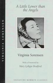 Cover of: A little lower than the angels by Virginia Eggertsen Sorensen