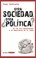 Cover of: Otra sociedad, ¿otra política? : de "no nos representan" a la democracia de lo común / 