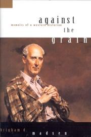 Cover of: Against the grain: memoirs of a western historian