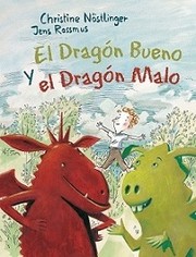 Cover of: El dragón bueno y el dragón malo by 