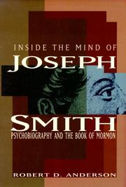 Cover of: Inside the mind of Joseph Smith: psychobiography and the Book of Mormon