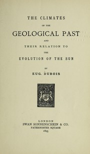 Cover of: The climates of the geological past and their relation to the evolution of the sun | Dubois, Euge  ne i.e. Marie Euge  ne Franc К№ois Thomas