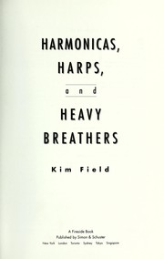 Cover of: Harmonicas, harps, and heavy breathers by Kim Field