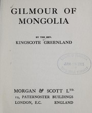 Gilmour of Mongolia by Kingscote Greenland