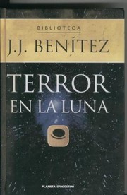 Cover of: Terror en la luna by Juan José Benítez