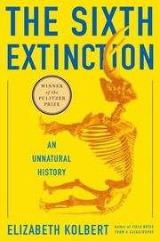 Cover of: The Sixth Extinction by Elizabeth Kolbert.