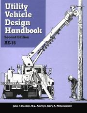 Cover of: Utility vehicle design handbook by edited by John F. Hoelzle, O.C. Amrhyn, Gary A. McAlexander ; prepared under the auspices of the SAE Utilities Committee.