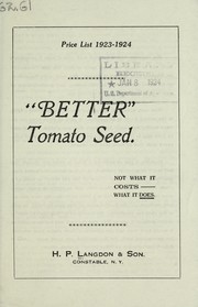 Cover of: Better tomato seed, not what it costs, what it does: price list [for] 1923-1924