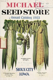 Cover of: Annual catalog 1923 by Michael's Seed Store