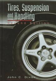Cover of: Tires, suspension, and handling by John C. Dixon