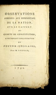 Cover of: Observations adresse es aux repre sentans de la nation sur le rapport du Comite  de Constitution, concernant l'organisation du pouvoir judiciaire