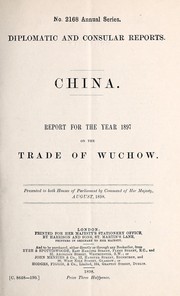 Cover of: Report for the year 1897 on the trade of Wuchow by Great Britain. Foreign Office